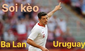 Soi kèo Ba Lan vs Uruguay