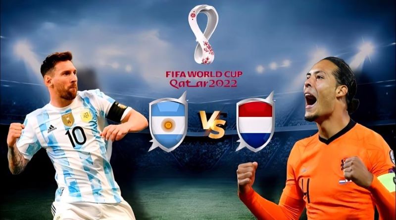 Nhận định, soi kèo Argentina vs Hà Lan 2h thứ bảy ngày 10/12/2022